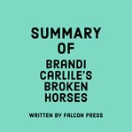 Summary of Brandi Carlile's Broken Horses cover image