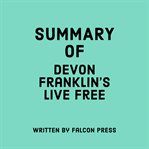 Summary of DeVon Franklin's Live Free cover image