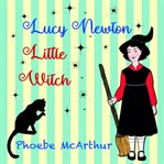 Lucy Newton, Little Witch cover image