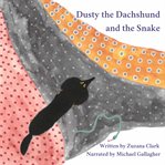 Dusty the Dachshund and the Snake cover image