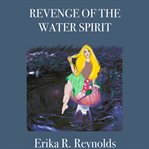 Revenge of the Water Spirit cover image