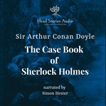 The Case Book of Sherlock Holmes cover image