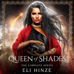 Queen of Shades, the Complete Series cover image