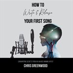 How to Write & Release Your First Song cover image