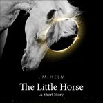 The Little Horse cover image
