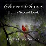 Sacred Sense From a Second Look cover image