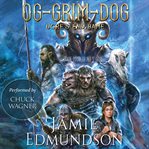 Og-Grim-Dog: Ogre's End Game : Grim cover image