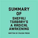 Summary of Shefali Tsabary's A Radical Awakening cover image
