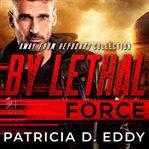 By Lethal Force cover image