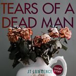 Tears of a Dead Man cover image
