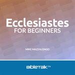 Ecclesiastes for Beginners cover image