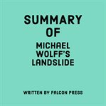 Summary of Michael Wolff's Landslide cover image