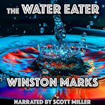 The Water Eater cover image