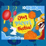 Our Moon Festival cover image