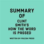 Summary of Clint Smith's How the Word Is Passed cover image