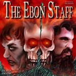 The Ebon Staff cover image