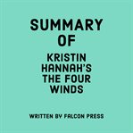 Summary of Kristin Hannah's The four winds cover image