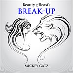 Beauty and the Beast's Break-up : up cover image