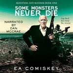 Some Monsters Never Die cover image