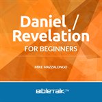 Daniel / Revelation for Beginners cover image