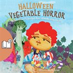 Halloween Vegetable Horror cover image
