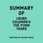 Summary of Laura Coleman's The Puma Years cover image