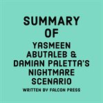 Summary of Yasmeen Abutaleb and Damian Paletta's Nightmare Scenario cover image