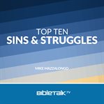 Top Ten Sins and Struggles cover image