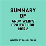 Summary of Andy Weir's Project Hail Mary cover image