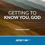Getting to Know You, God cover image