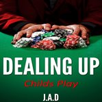 Dealing Up cover image