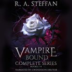 Vampire bound complete series. Books 1-4 cover image