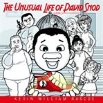 The unusual life of david snod: episode 1 : Episode 1 cover image