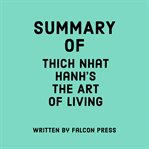 Summary of Thich Nhat Hanh's The Art of Living cover image