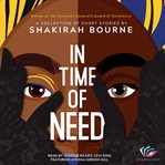 In time of need : a collection of short stories cover image