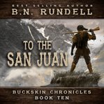 To the San Juan cover image