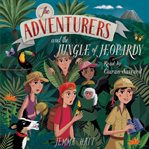 The Adventurers and the jungle of jeopardy cover image