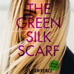 The Green Silk Scarf cover image