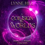 A Collision of Worlds cover image