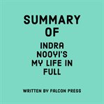 Summary of Indra Nooyi's My life in full cover image
