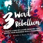 3 Word Rebellion cover image