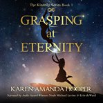 Grasping at Eternity cover image