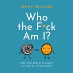 Who the F**K Am I? cover image