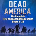 Dead America: The Complete First and Second Week Series : The Complete First and Second Week Series cover image