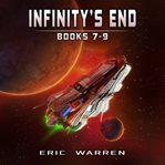 Infinity's End : Books #7-9 cover image