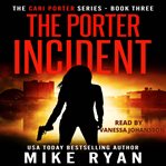 The Porter Incident cover image