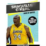 Shaquille o'neal: book of quotes (100+ selected quotes) : book of quotes cover image