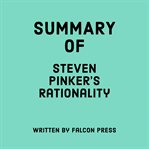 Summary of Steven Pinker's Rationality cover image