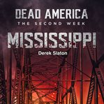 Mississippi : Dead America: The Second Week cover image