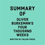 Summary of Oliver Burkeman's Four Thousand Weeks cover image